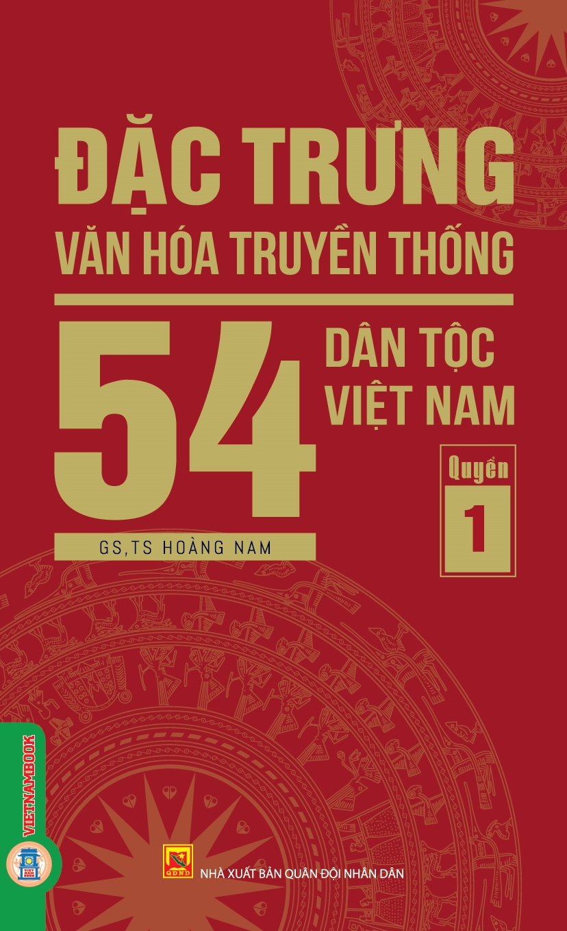 Đặc Trưng Văn Hóa Truyền Thống 54 Dân Tộc Việt Nam, Quyển 1 (Dân tộc: Ba Na, Bố Y, Brâu, Bru-Vân Kiều, Chăm, Chơ Ro, Chu Ru, Chứt, Co, Cống, Cờ Ho, Cờ Lao, Cơ Tu)