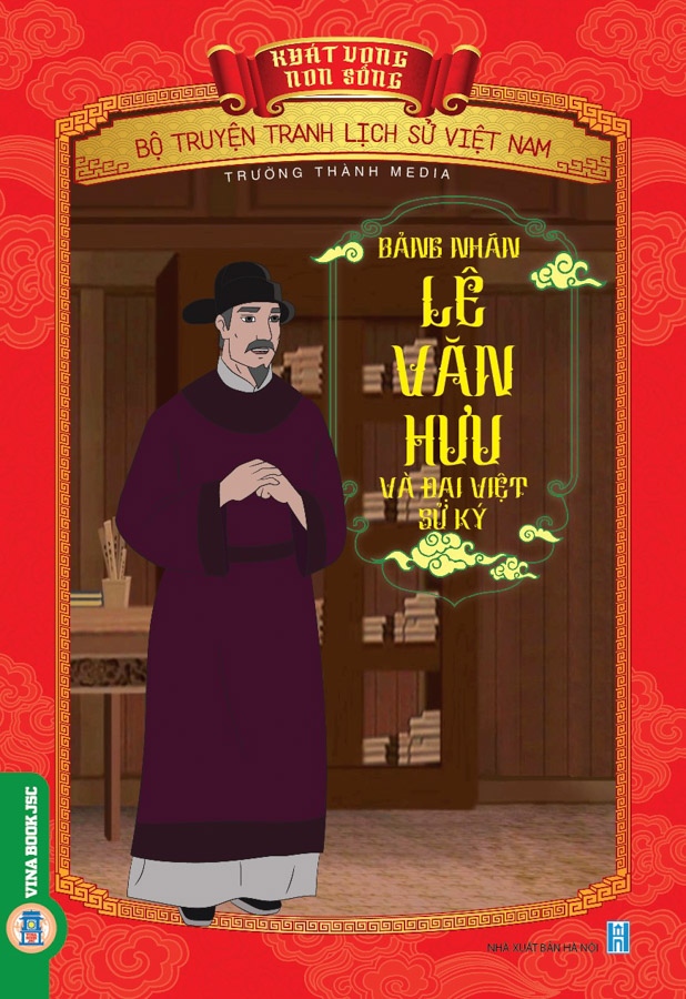 Bộ Truyện Tranh Lịch Sử Việt Nam - Khát Vọng Non Sông: Bảng Nhãn Lê Văn Hưu Và Đại Việt Sử Ký