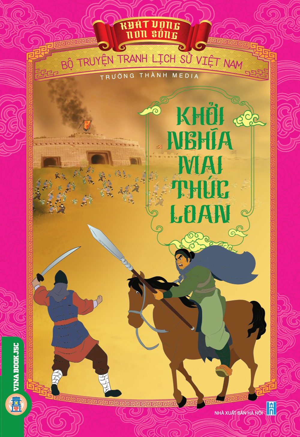 Bộ Truyện Tranh Lịch Sử Việt Nam - Khát Vọng Non Sông: Khởi Nghĩa Mai Thúc Loan