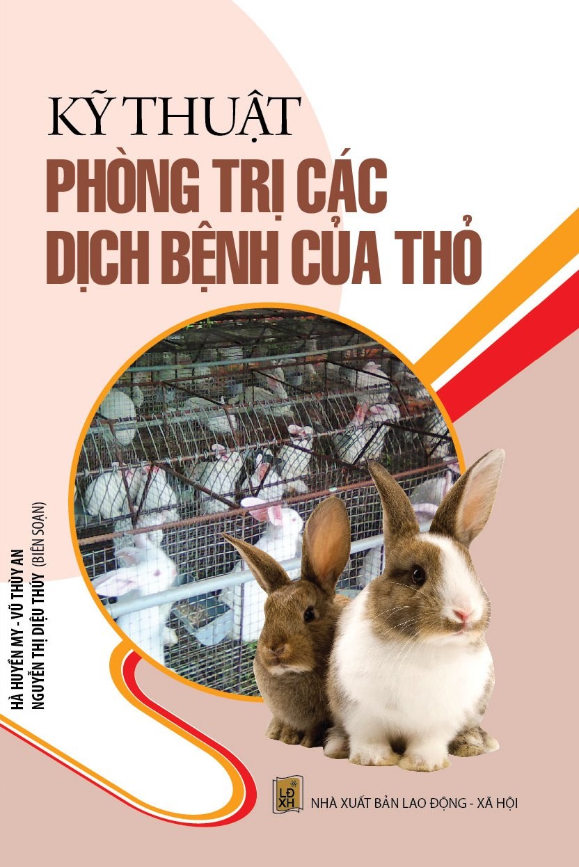 Kỹ Thuật Phòng Trị Các Dịch Bệnh Của Thỏ