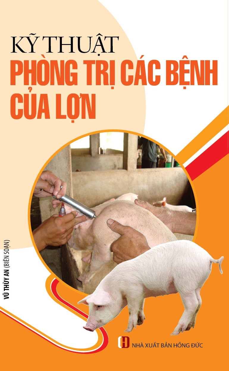 Kỹ Thuật Phòng Trị Các Bệnh Của Lợn