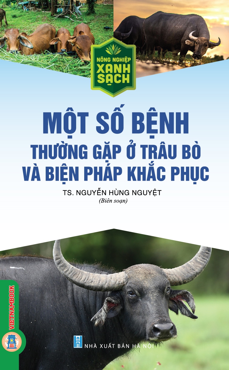 Nông Nghiệp Xanh, Sạch - Một Số Bệnh Thường Gặp Ở Trâu Bò Và Biện Pháp Khắc Phục