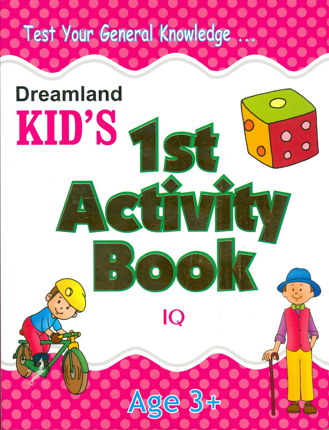 Kid's 1st Activity Book IQ - Test Your General Knowledge - Age 3+ (Các Hoạt Động IQ Cho Trẻ 3+ : Kiểm Tra Kiến Thức Thường Thức)