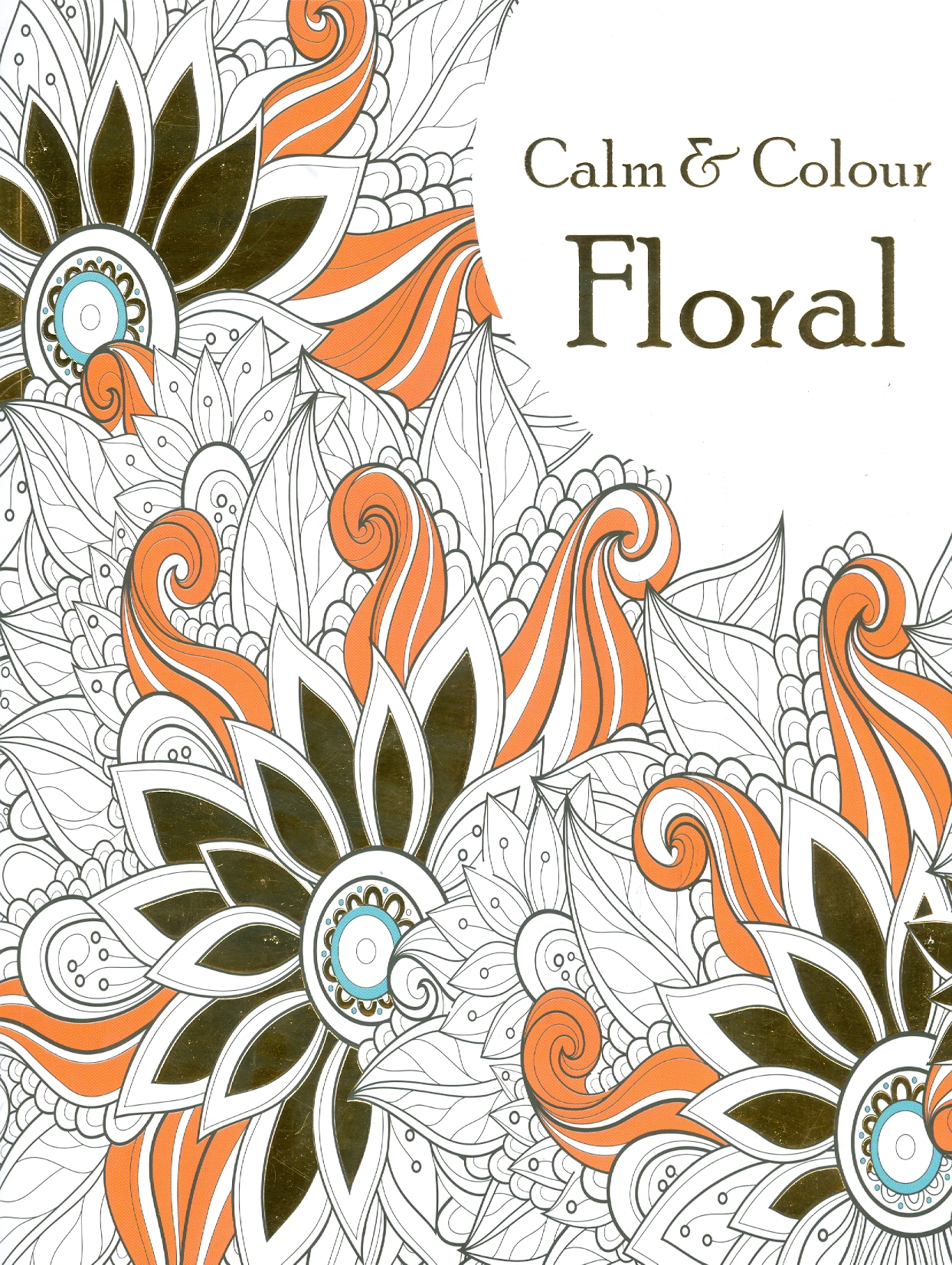 Calm & Colour Floral (Sách tô màu - Các loài hoa)