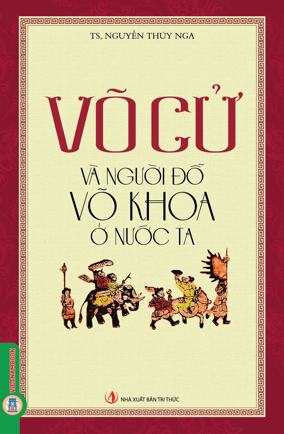 Võ Cử Và Người Đỗ Võ Khoa Ở Nước Ta