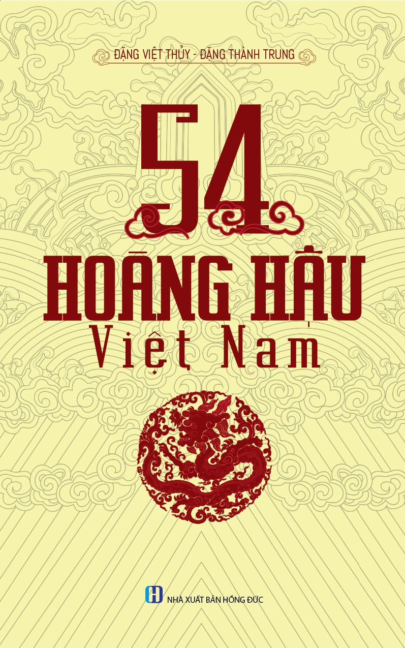 54 Vị Hoàng Hậu Việt Nam (Tái bản 2026)