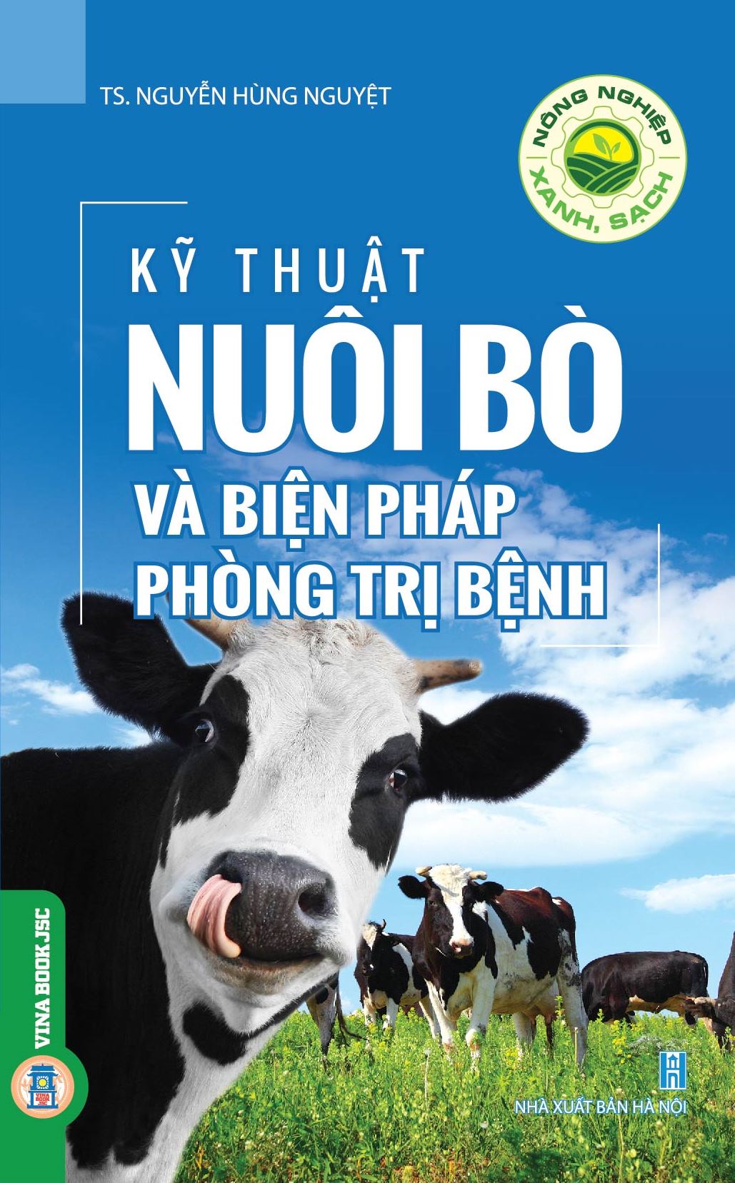 Nông Nghiệp Xanh, Sạch - Kỹ Thuật Nuôi Bò Và Biện Pháp Phòng Trị Bệnh