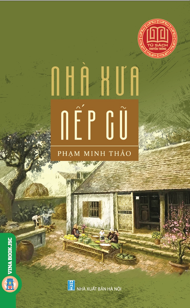 Tủ Sách Truyền Thống - Nhà Xưa, Nếp Cũ