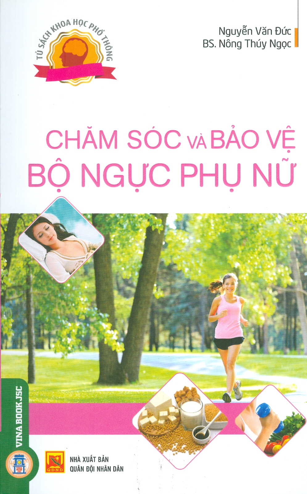 Tủ sách khoa học phổ thông - Chăm sóc và bảo vệ bộ ngực phụ nữ