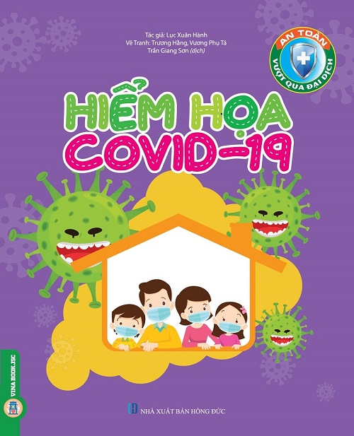 An Toàn Vượt Qua Đại Dịch - Hiểm Họa Covid-19