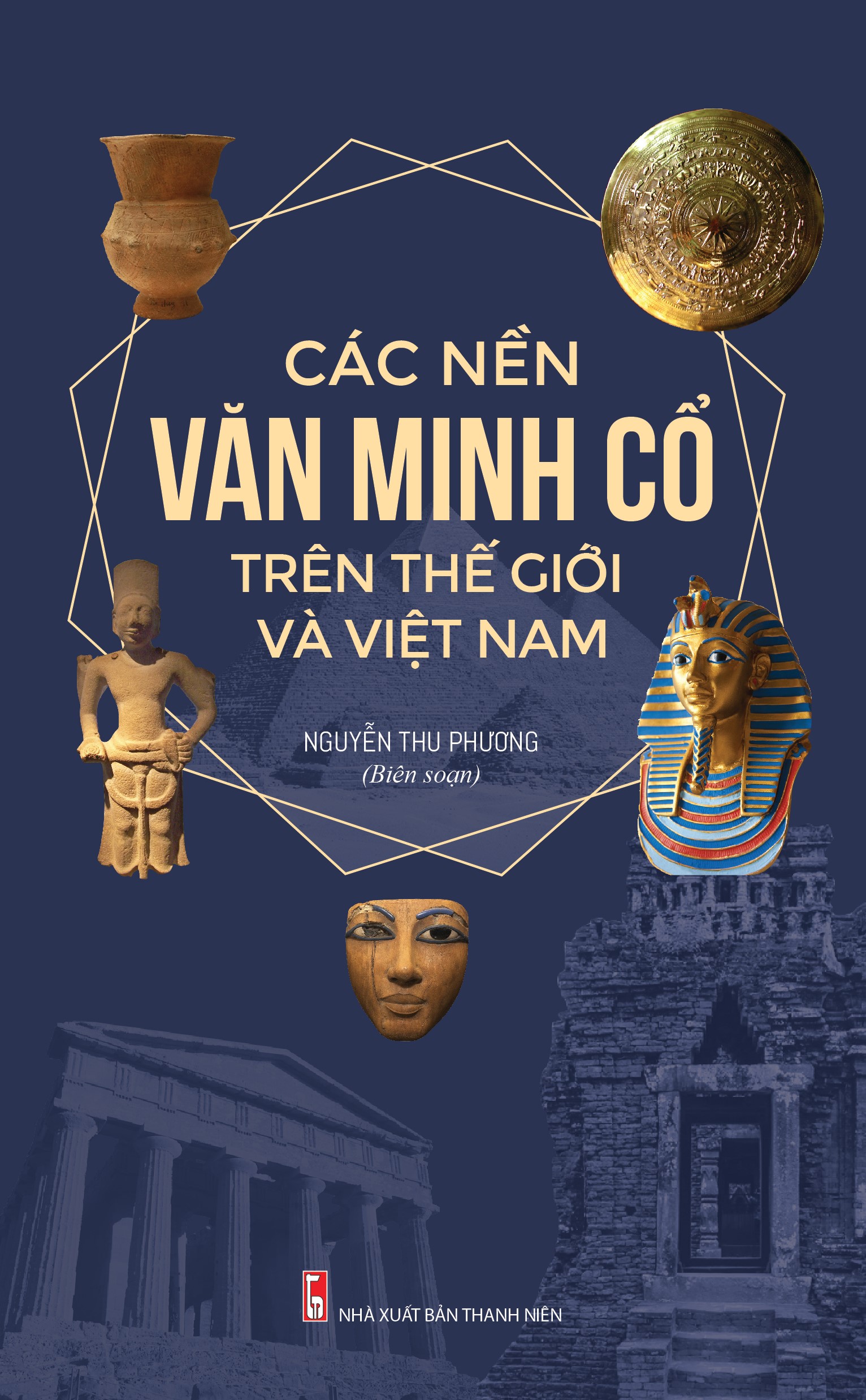 Các Nền Văn Minh Cổ Trên Thế Giới Và Việt Nam