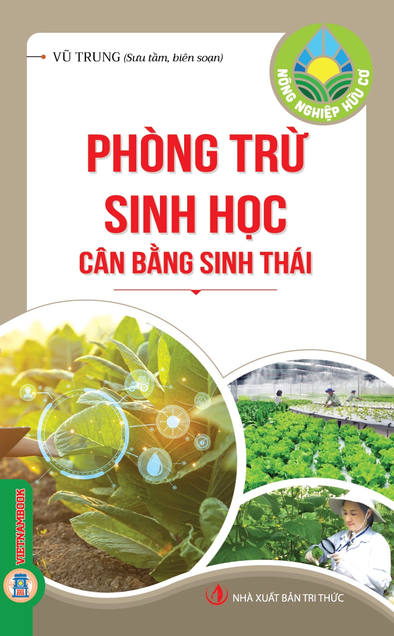 Nông Nghiệp Hữu Cơ - Phòng Trừ Sinh Học Cân Bằng Sinh Thái 