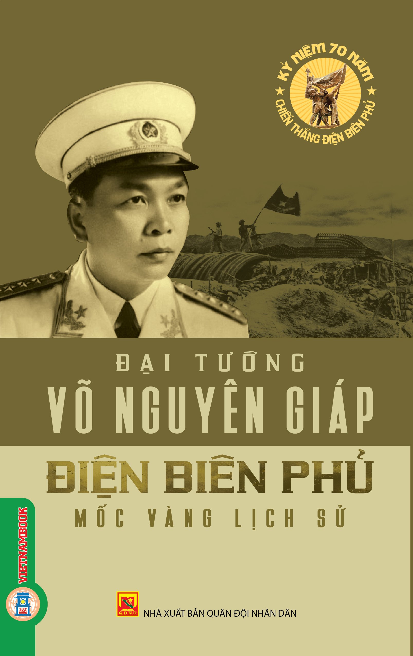 Điện Biên Phủ - Mốc vàng lịch sử