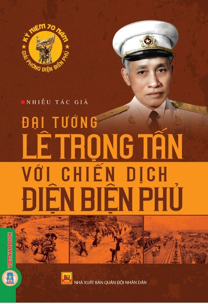 Đại Tướng Lê Trọng Tấn Với Chiến Dịch Điện Biên Phủ (Hồi Ký)