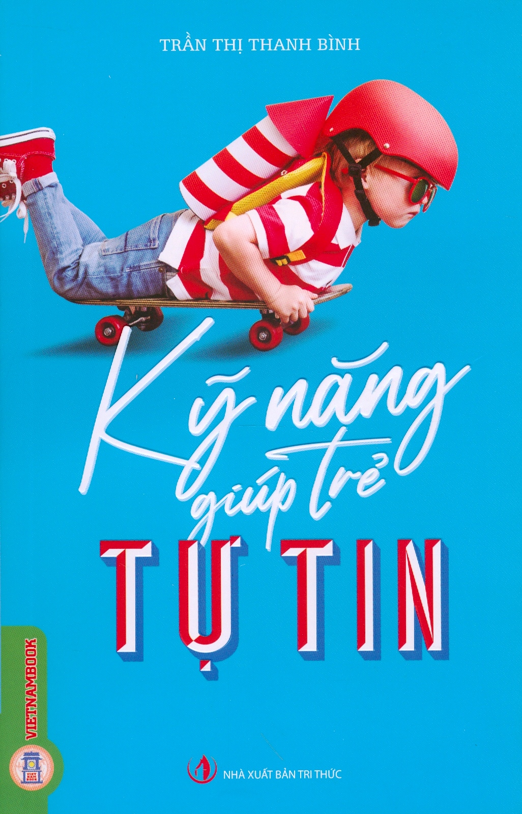 Kỹ Năng Giúp Trẻ Tự Tin