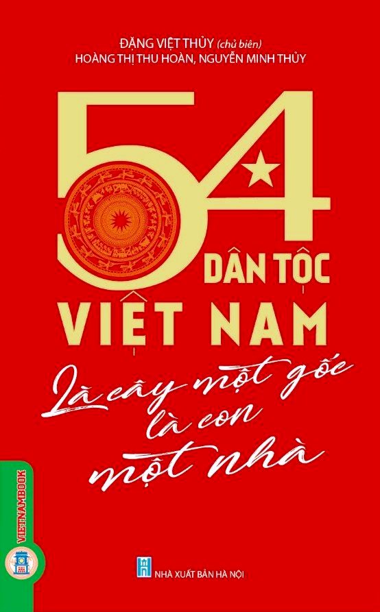 54 dân tộc Việt Nam - Là cây một gốc là con một nhà