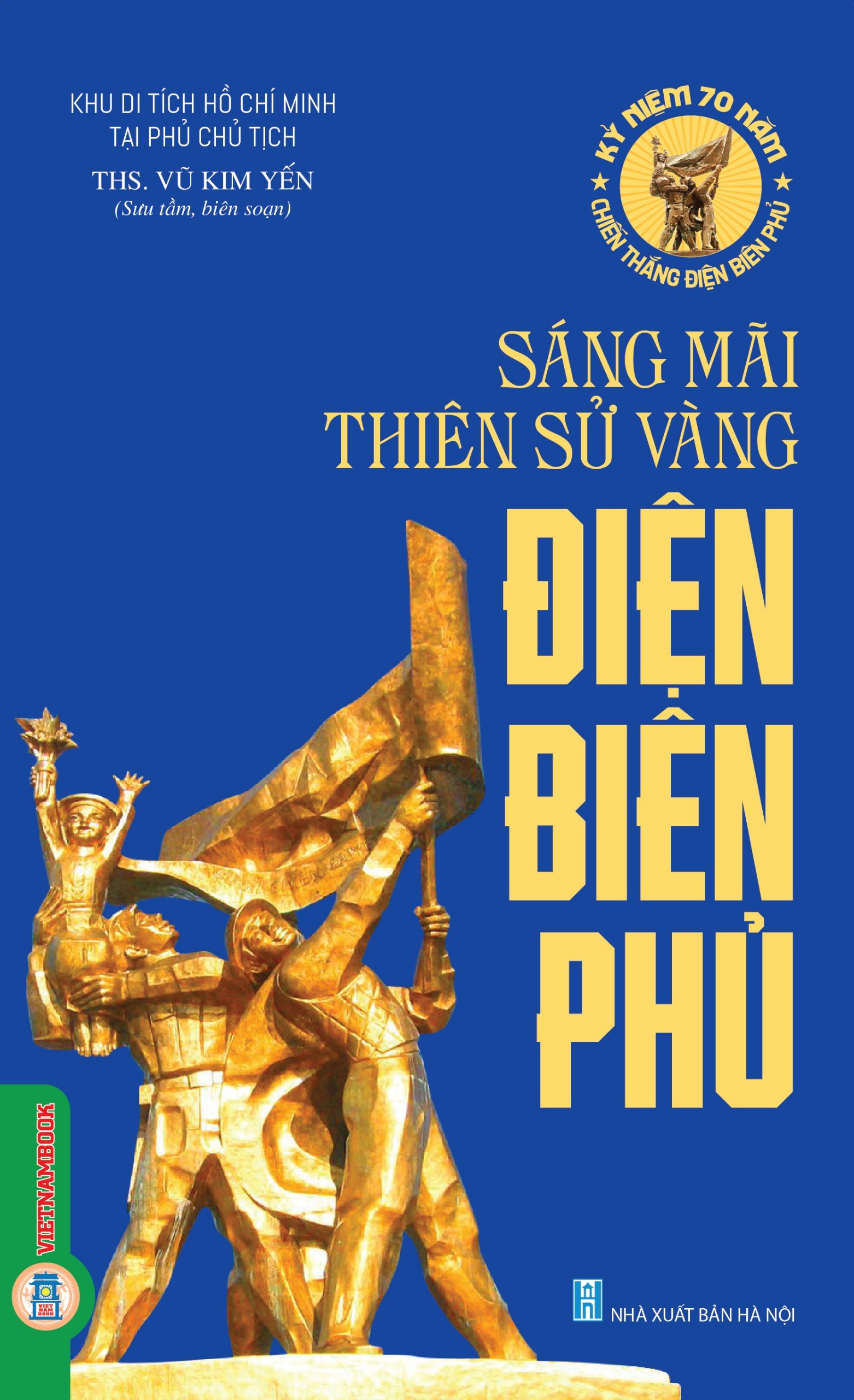 Sáng Mãi Thiên Sử Vàng Điện Biên Phủ