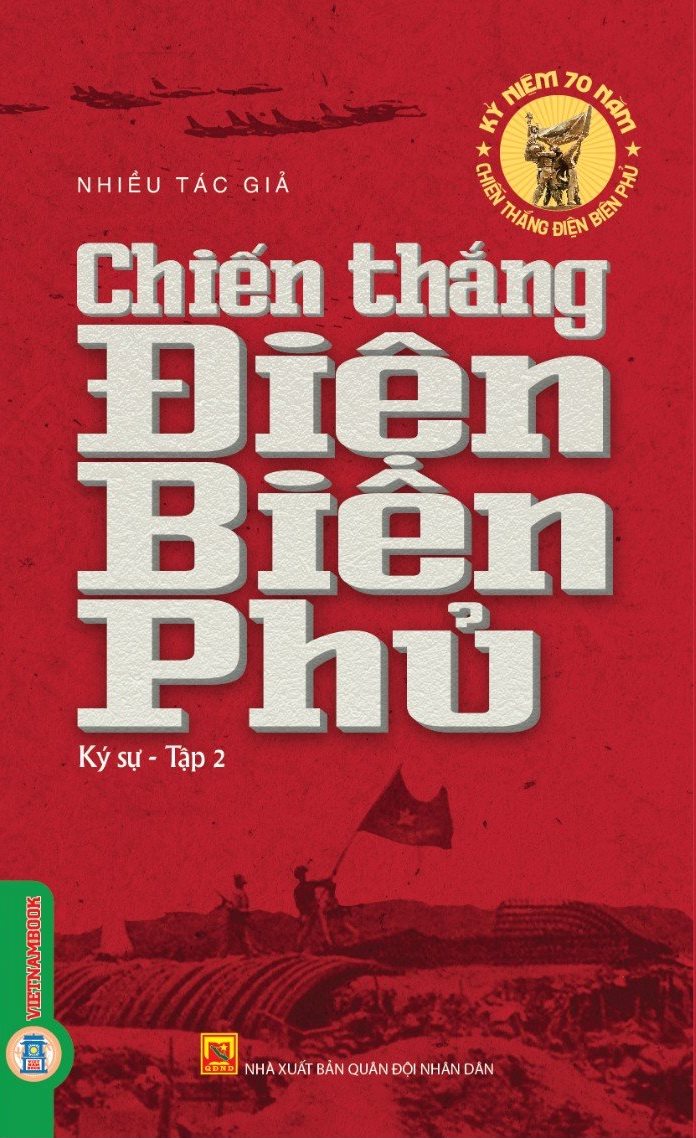 Chiến Thắng Điện Biên Phủ - Ký Sự - Tập 2