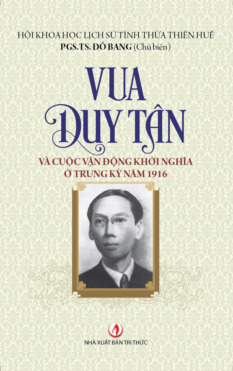 Vua Duy Tân Và Cuộc Vận Động Khởi Nghĩa Ở Trung Kỳ Năm 1916