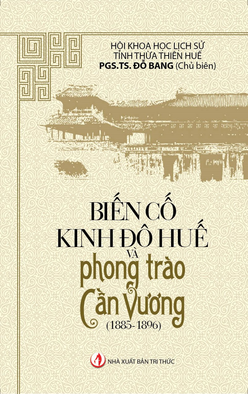 Biến Cố Kinh Đô Huế Và Phong Trào Cần Vương (1885 – 1896)