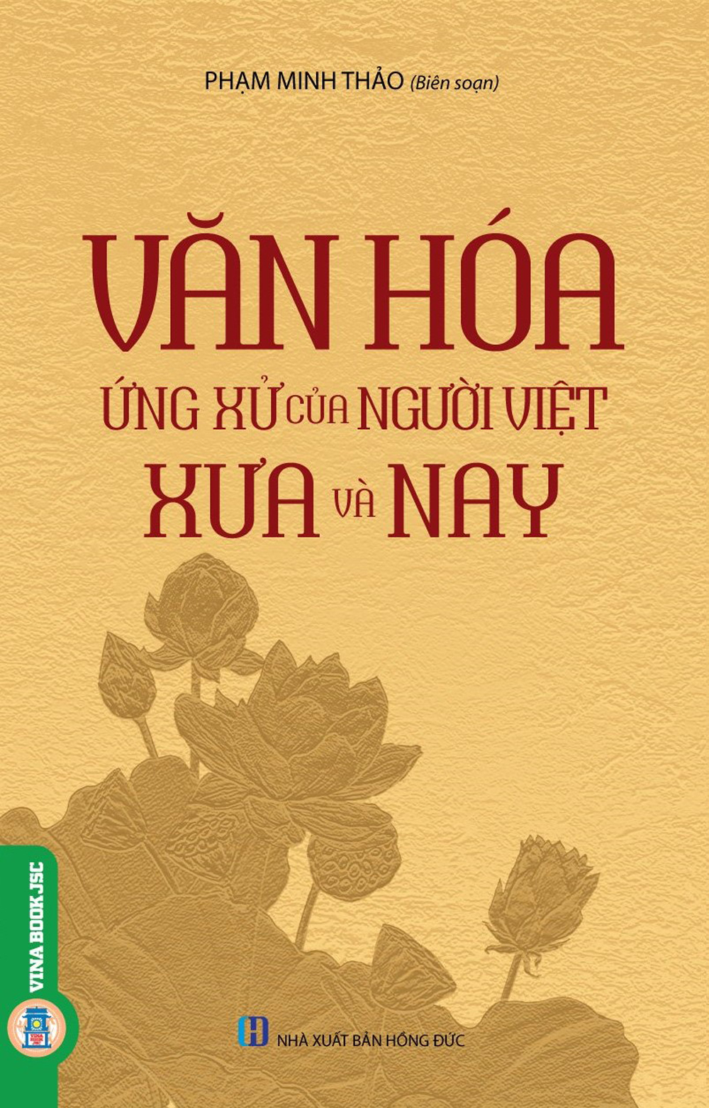 Văn Hóa Ứng Xử Của Người Việt Xưa Và Nay