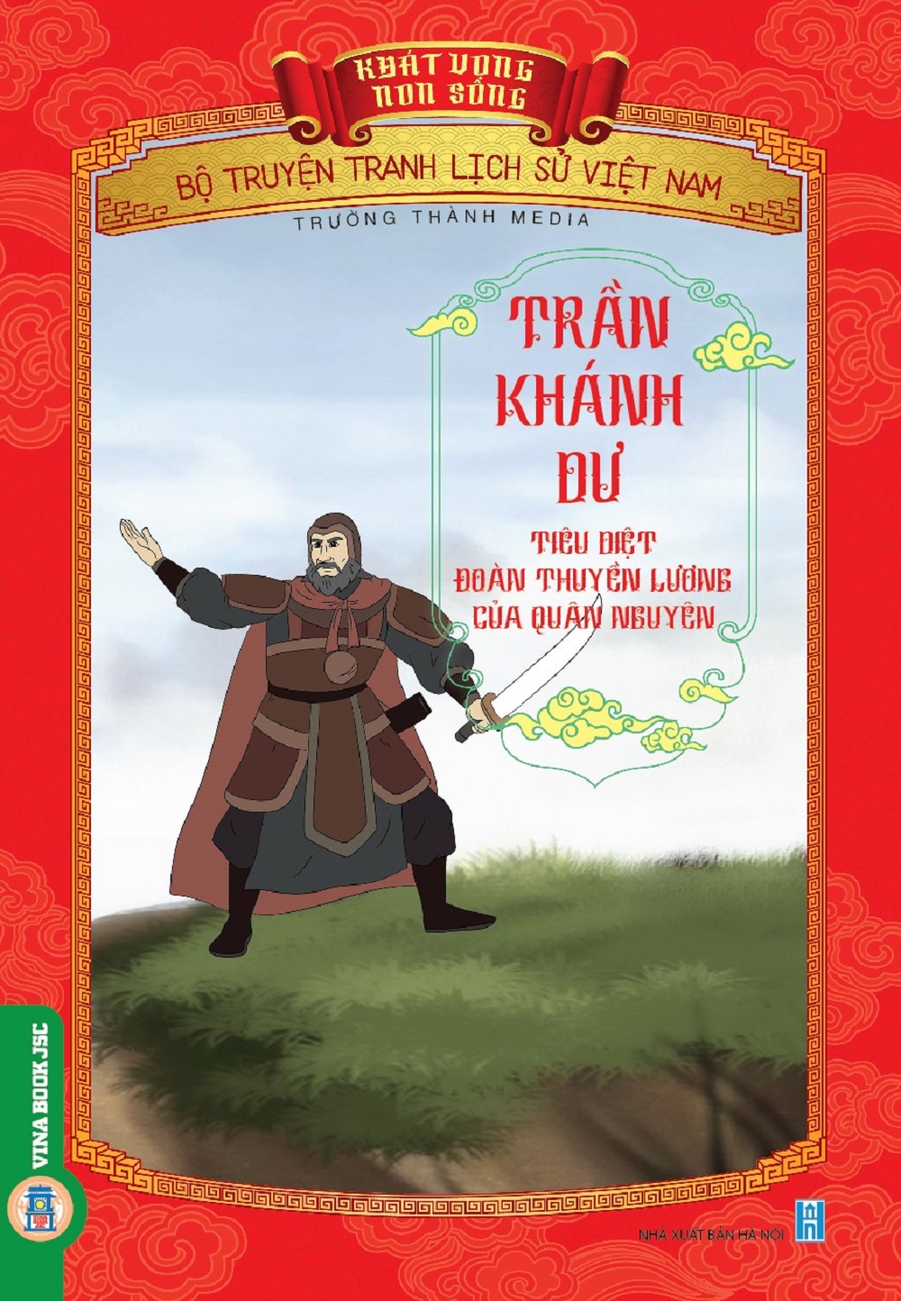 Bộ Truyện Tranh Lịch Sử Việt Nam - Khát Vọng Non Sông: Trần Khánh Dư Tiêu Diệt Đoàn Thuyền Lương Của Quân Nguyên