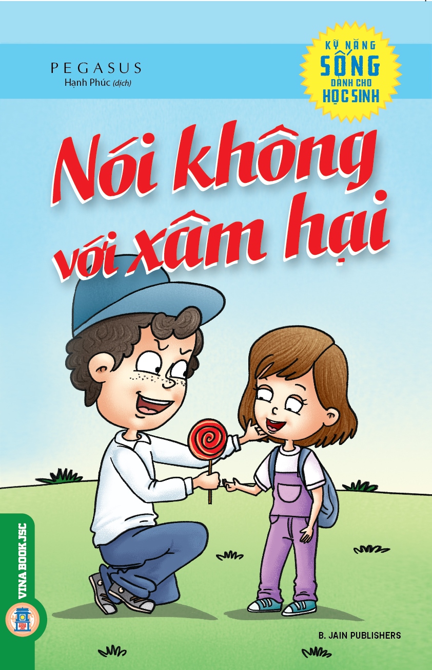 Kỹ Năng Sống Dành Cho Học Sinh – Nói Không Với Xâm Hại