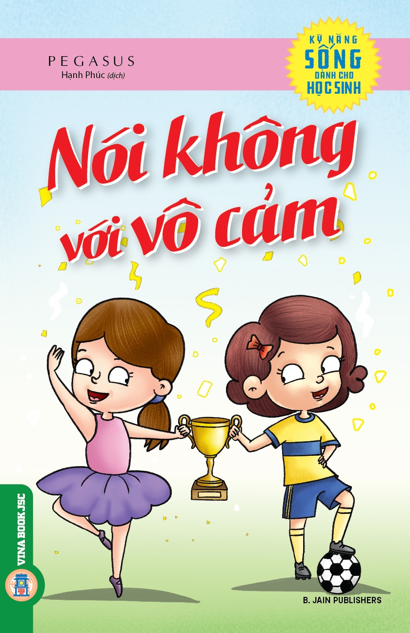 Kỹ Năng Sống Dành Cho Học Sinh – Nói Không Với Vô Cảm