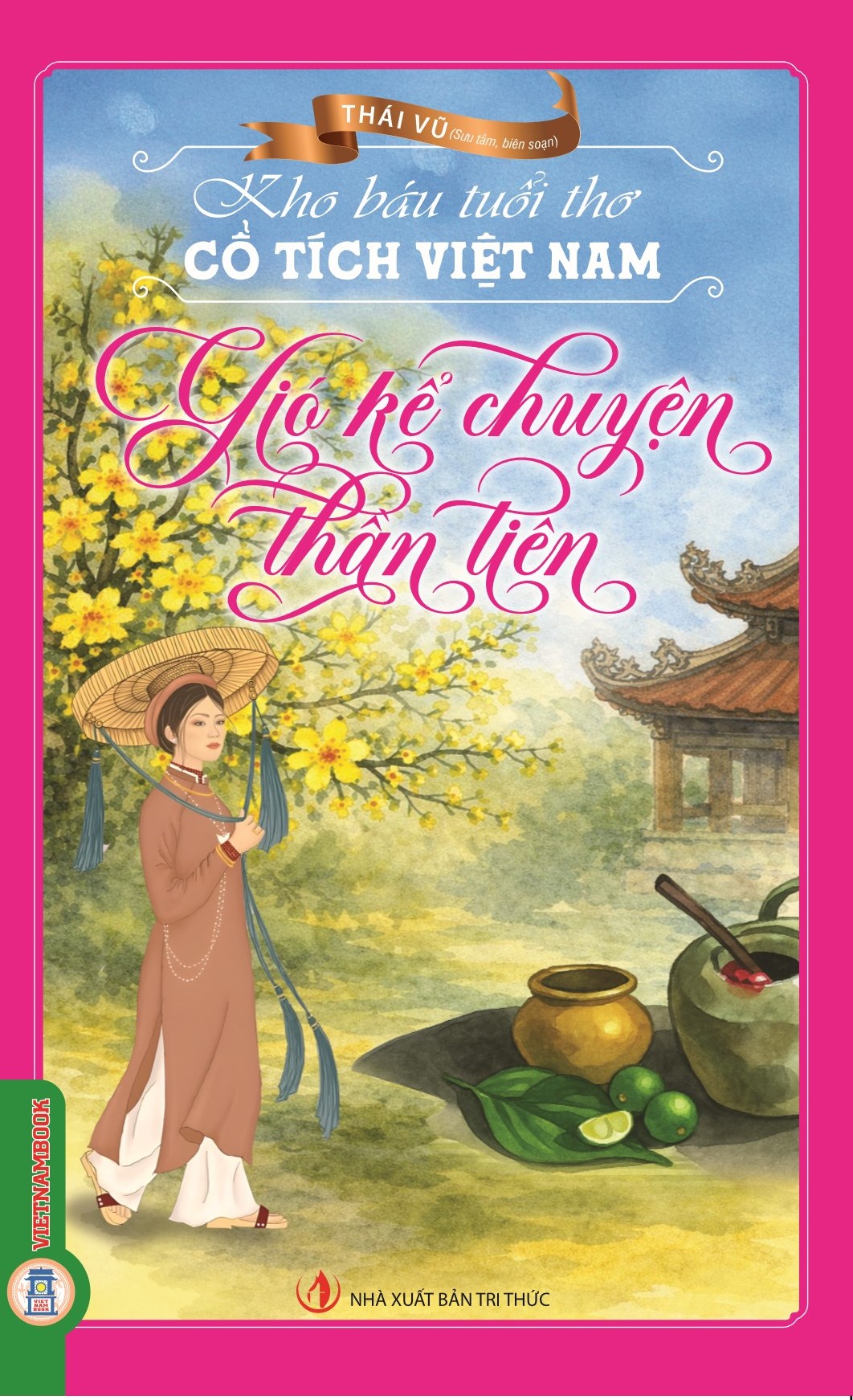 Kho Báu Tuổi Thơ - Cổ Tích Việt Nam: Gió Kể Chuyện Thần Tiên