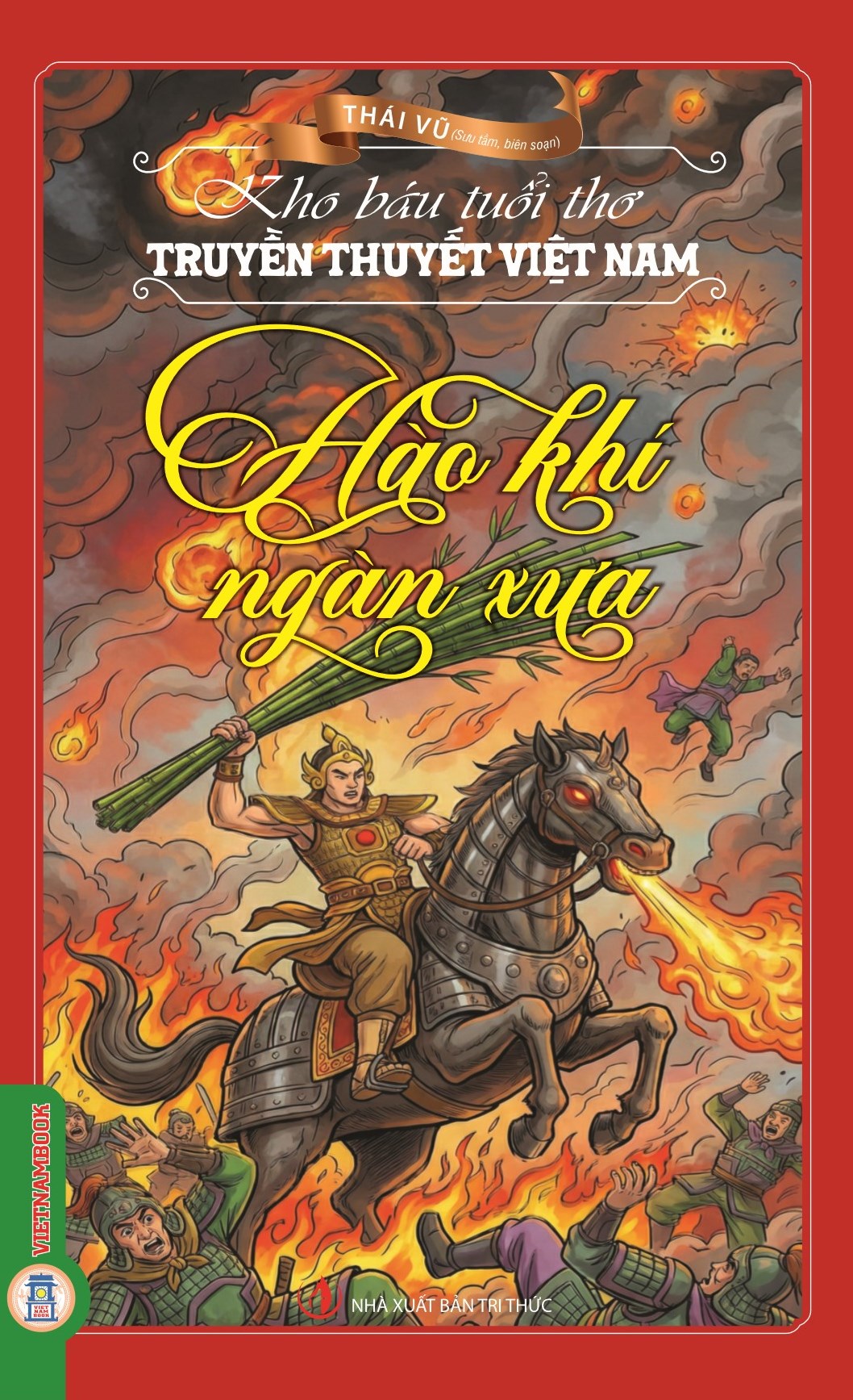 Kho Báu Tuổi Thơ - Truyền Thuyết Việt Nam: Hào Khí Ngàn Xưa