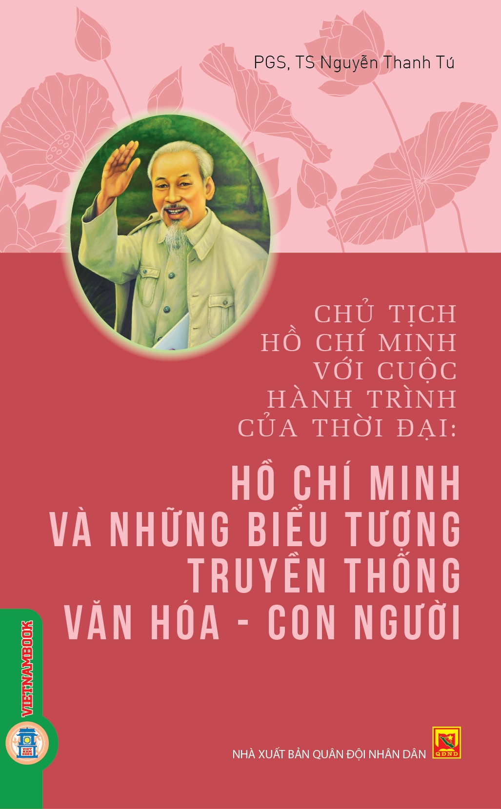 Chủ tịch Hồ Chí Minh với cuộc hành trình của thời đại: Hồ Chí Minh và những biểu tượng truyền thống văn hoá - con người