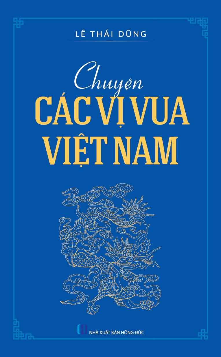 Chuyện Các Vị Vua Việt Nam