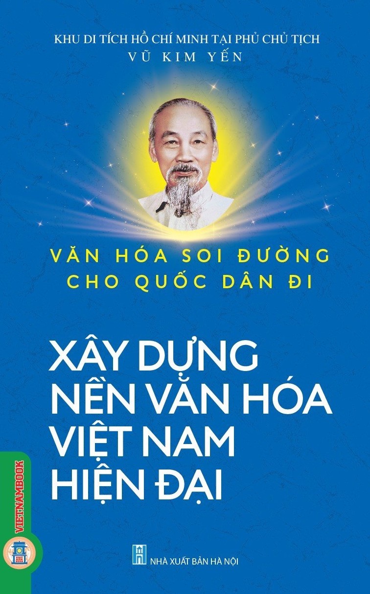 Văn Hoá Soi Đường Cho Quốc Dân Đi - Xây Dựng Nền Văn Hoá Việt Nam Hiện Đại