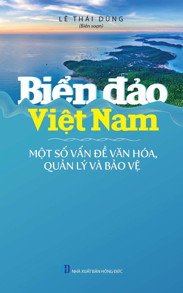 Biển Đảo Việt Nam - Một Số Vấn Đề Văn Hóa, Quản Lý Và Bảo Vệ