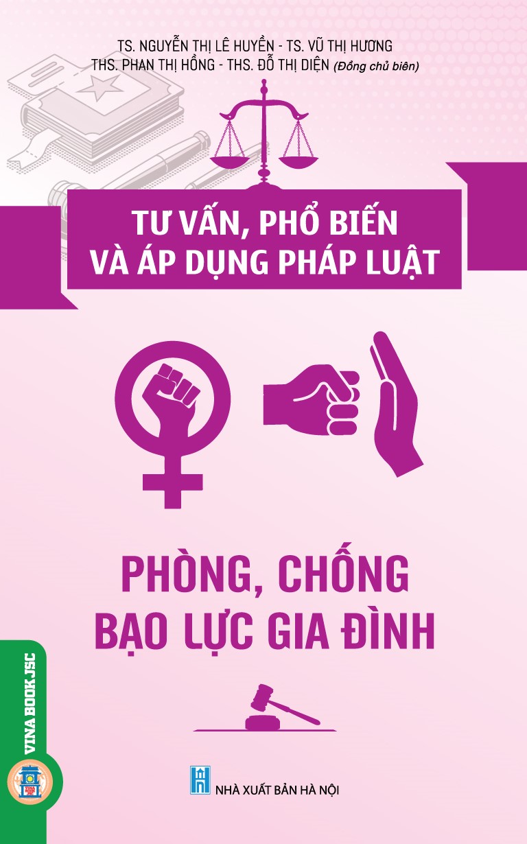 Tư vấn, phổ biến và áp dụng pháp luật: Phòng, chống bạo lực gia đình