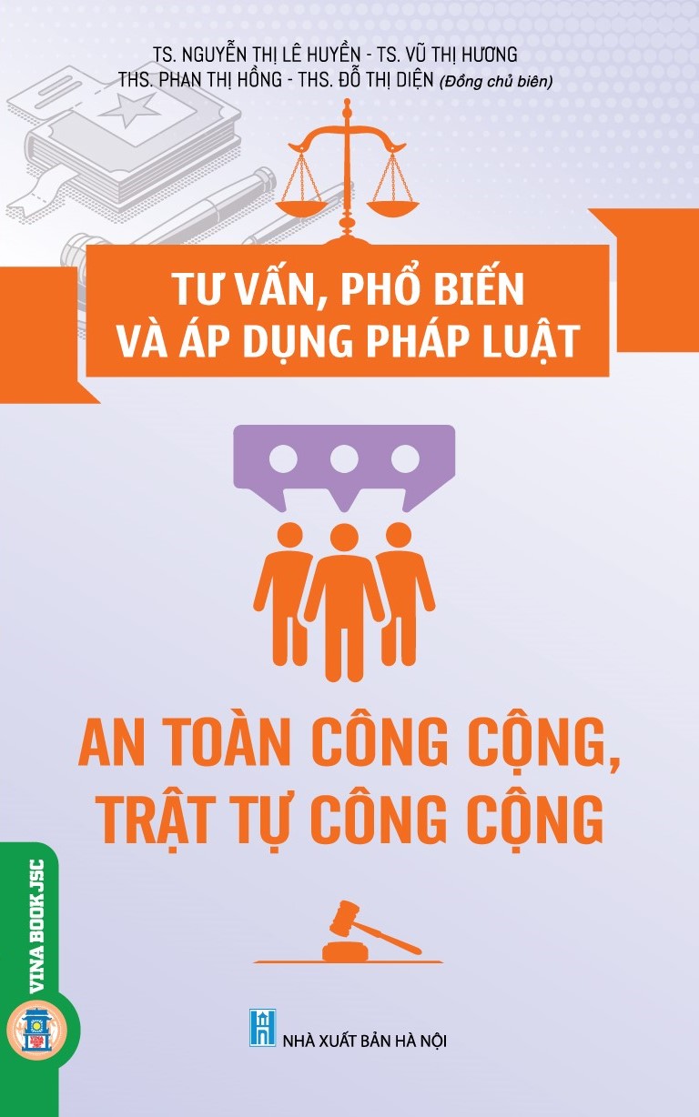 Tư vấn, phổ biến và áp dụng pháp luật: An toàn công cộng, trật tự công cộng