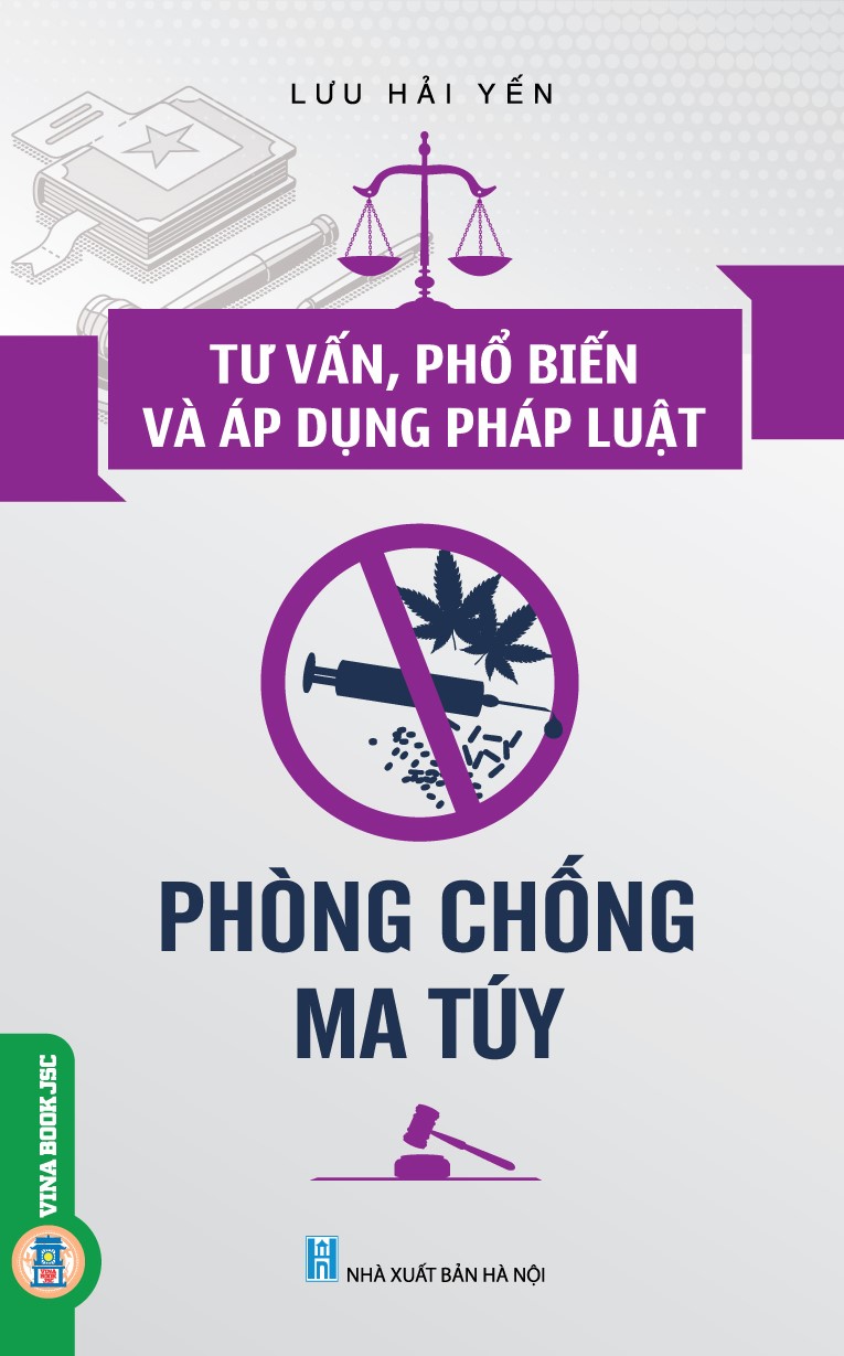 Tư vấn, phổ biến và áp dụng pháp luật: Phòng chống tệ nạn ma túy