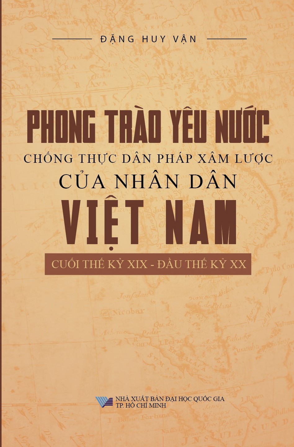 Phong Trào Yêu Nước Chống Thực Dân Pháp Xâm Lược Của Nhân Dân Việt Nam Cuối Thế Kỷ XIX - Đầu Thế Kỷ XX