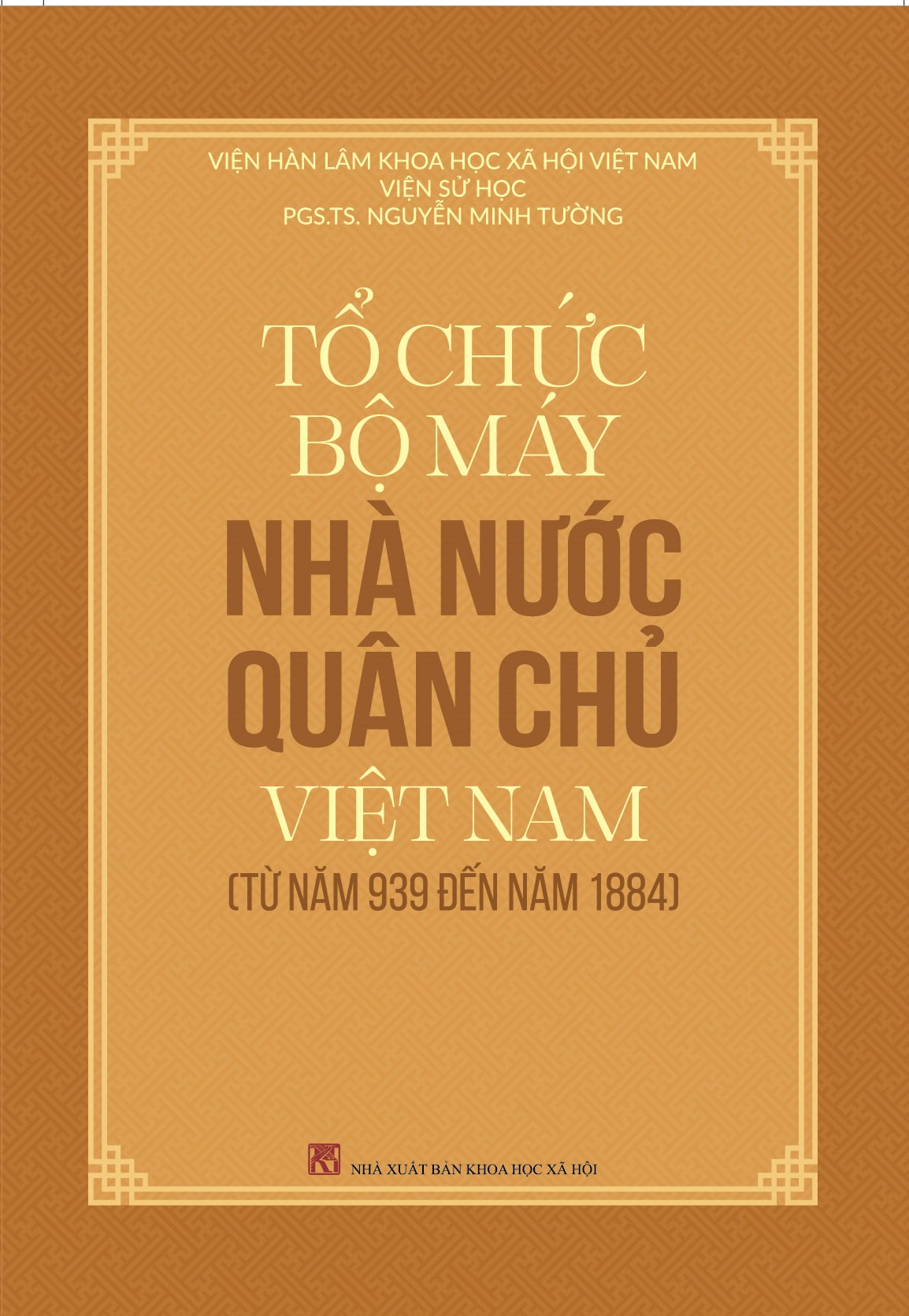 Tổ Chức Bộ Máy Nhà Nước Quân Chủ Việt Nam Từ Năm 939 Đến Năm 1884