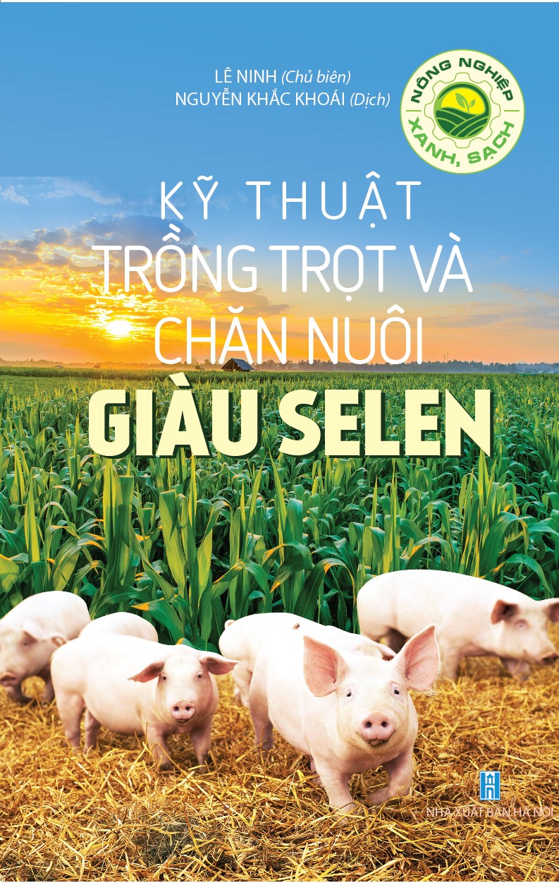 Kỹ Thuật Trồng Trọt Và Chăn Nuôi Giàu Selen