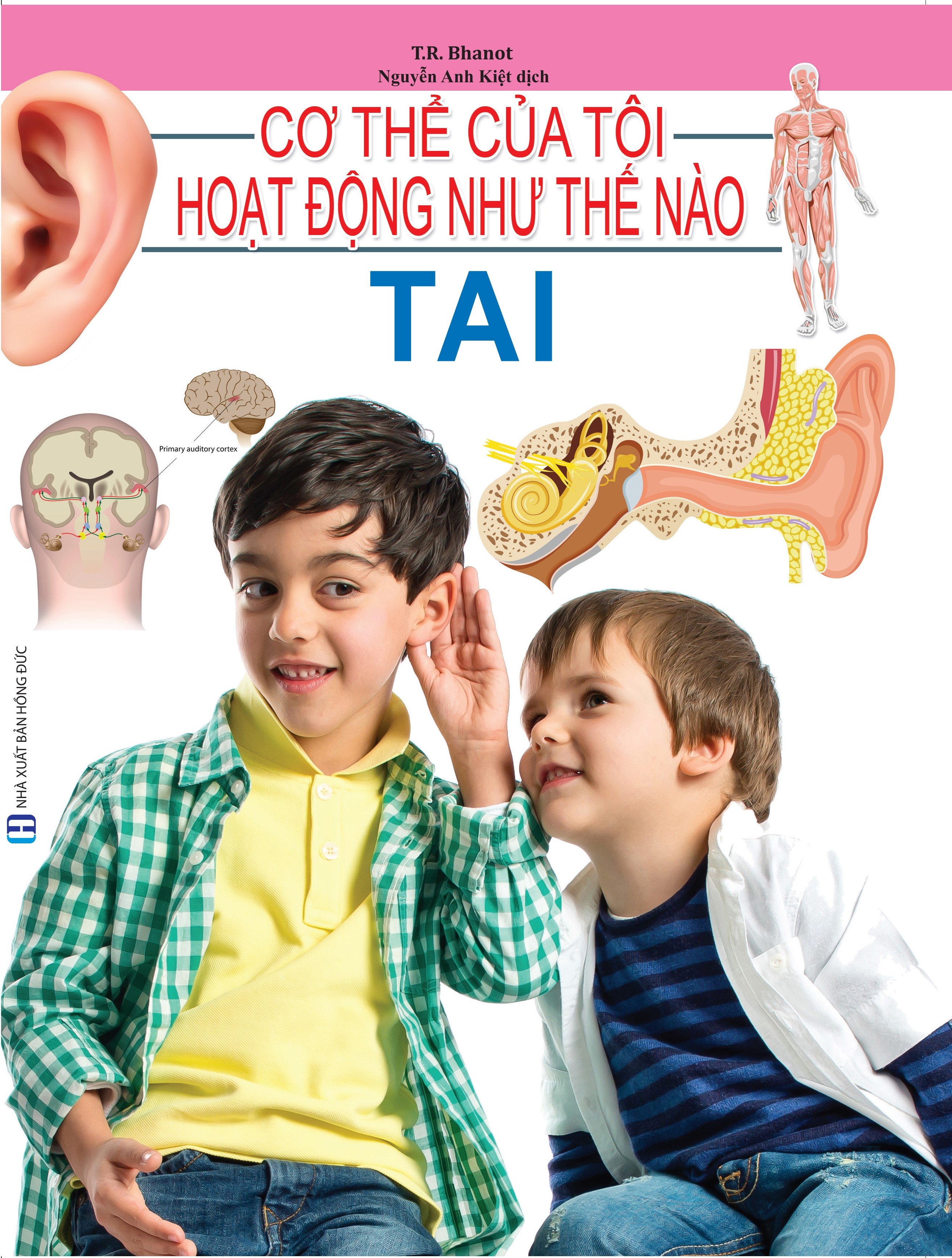 Cơ Thể Của Tôi Hoạt Động Như Thế Nào - Tai - 05