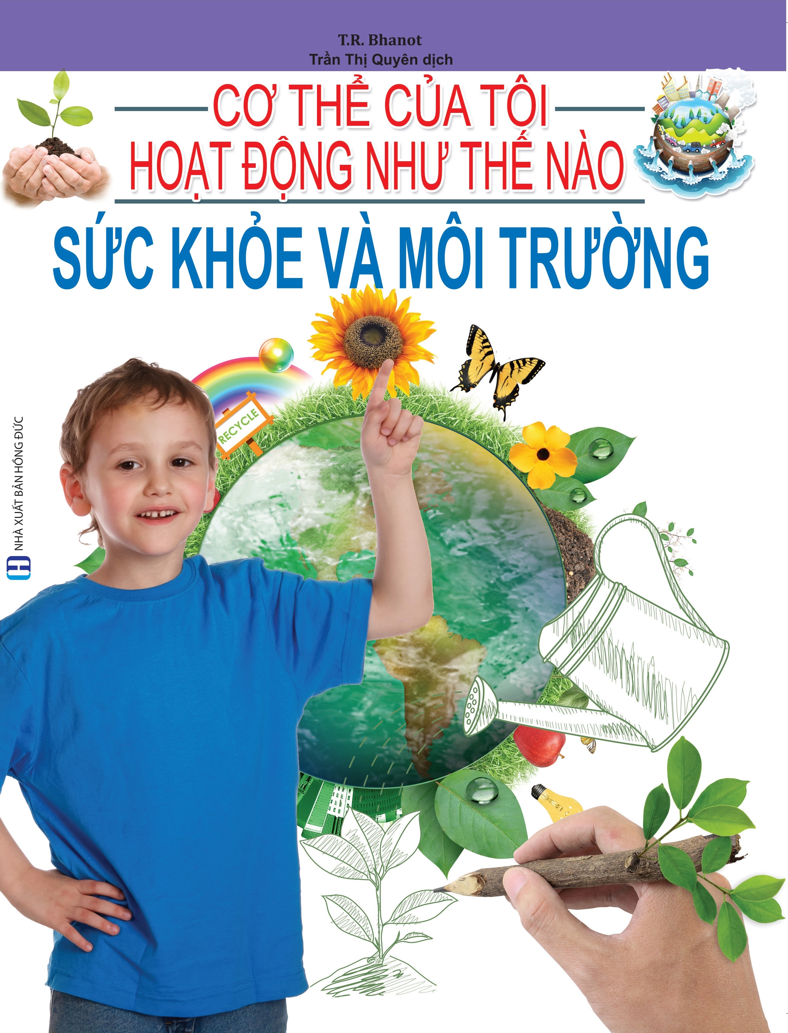 Cơ Thể Của Tôi Hoạt Động Như Thế Nào - Sức Khỏe Và Môi Trường - 23