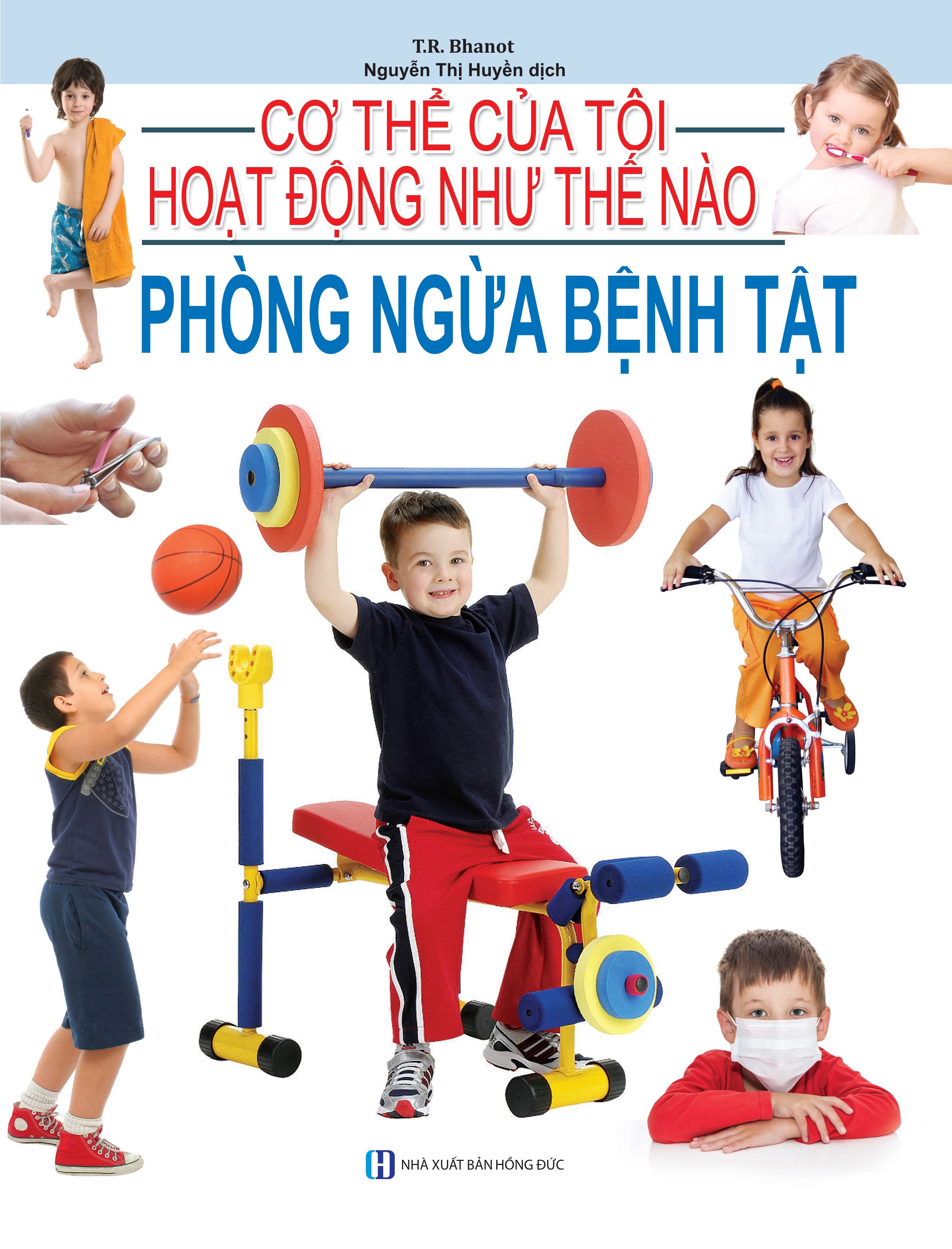 Cơ Thể Của Tôi Hoạt Động Như Thế Nào - Phòng Ngừa Bệnh Tật - 24