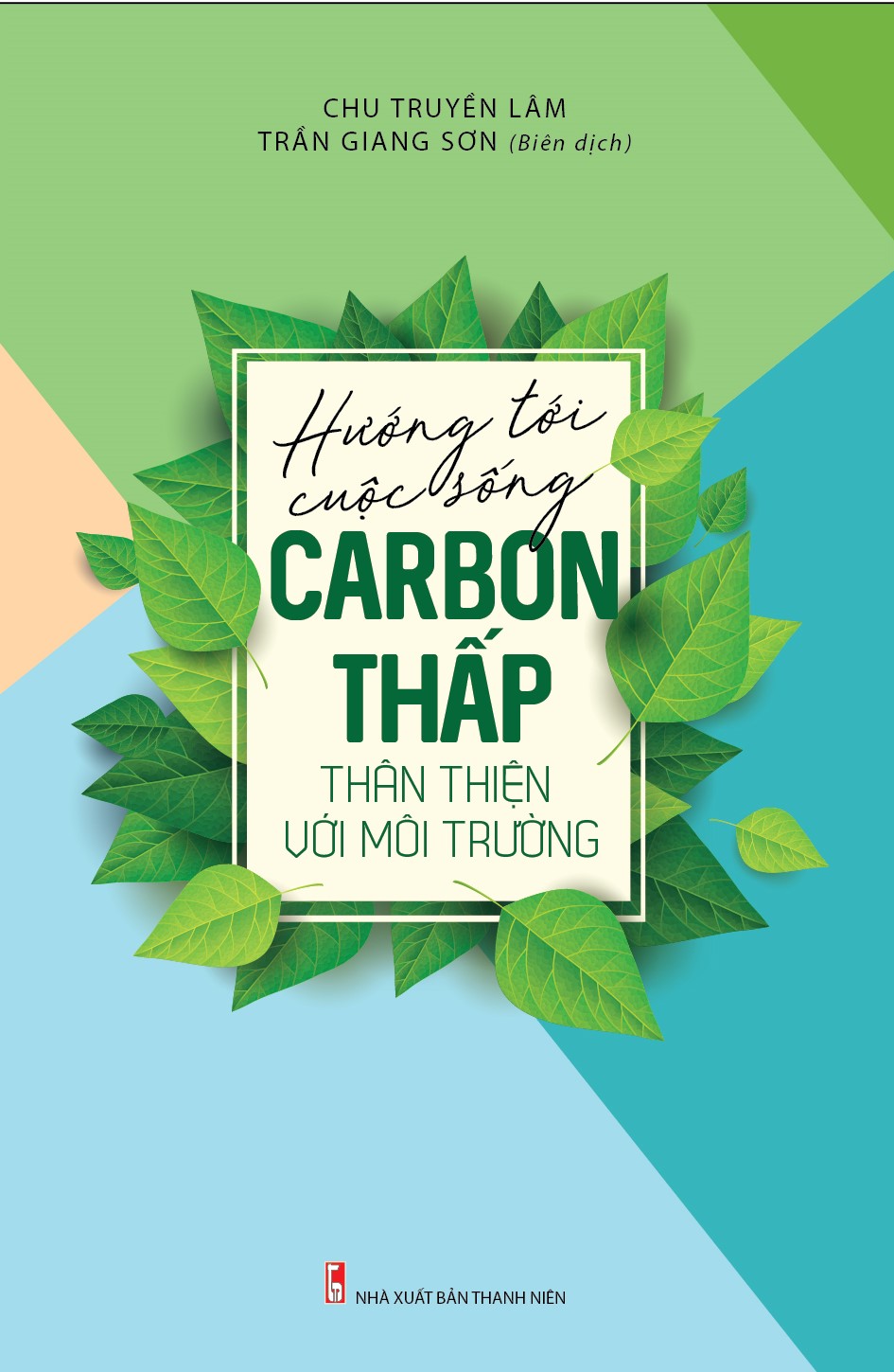 Hướng Đến Cuộc Sống Carbon Thấp Thân Thiện Với Môi Trường